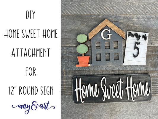 Home Sweet Home DIY Attachment Pieces for the Jackie Interchangeable 12" Round Hanging Sign