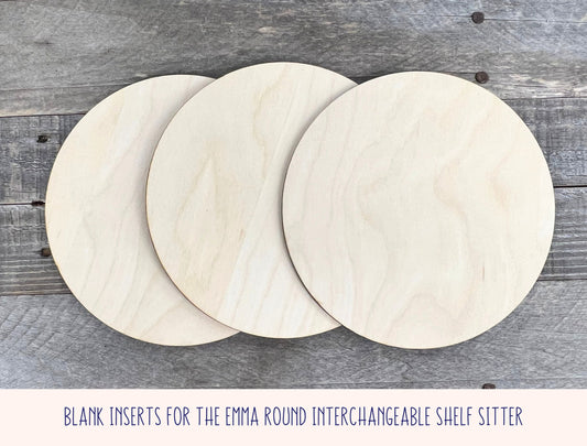 Blank DIY Round Inserts for The Emma Interchangeable Shelf Sitter