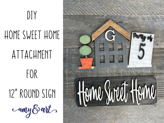Home Sweet Home DIY Attachment Pieces for Interchangeable Farmhouse Style 12" Round Sign