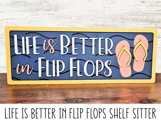 Life is Better in Flip Flops Shelf Sitter| DIY Farmhouse Style Decor