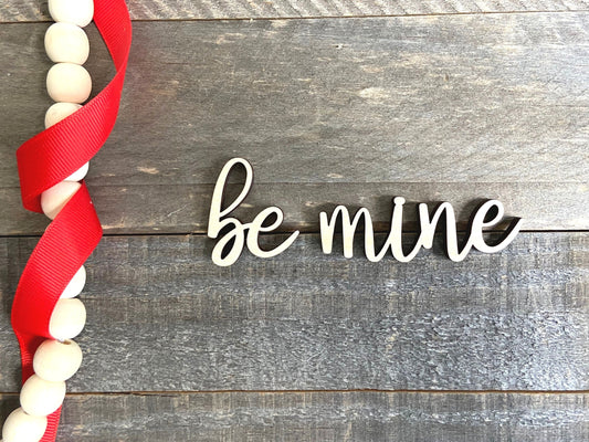 Be Mine Valentine's Wood Word Cutout | DIY Craft Supply
